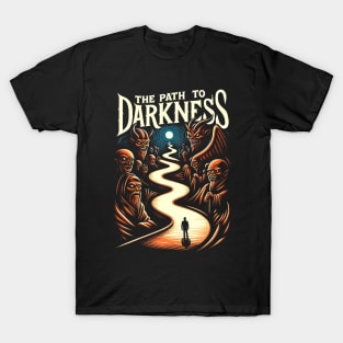 The Path to Darkness, winding path leading into darkness T-Shirt